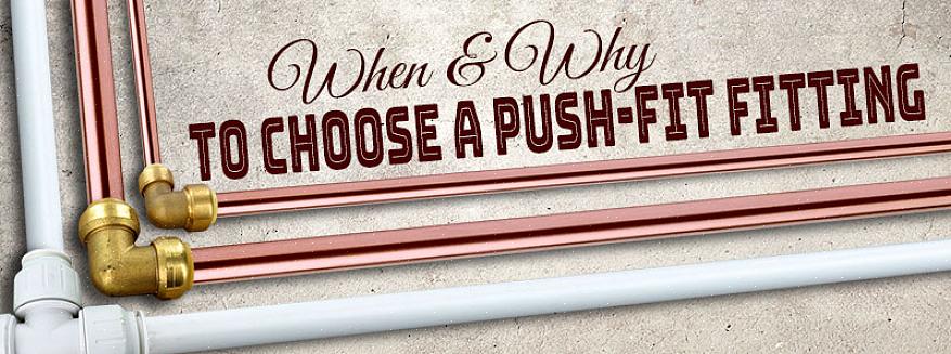 Er push-fit fittings langt den hurtigste